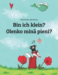 Image of Bin ich klein? = Olenko minä pieni?
