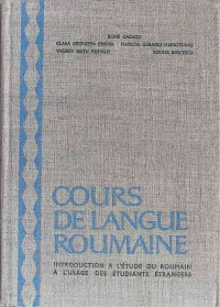 Image of Cours de langue Roumaine : introduction à l'étude du roumain à l'usage des étudiants étrangers
