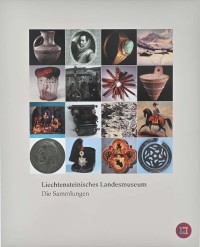 Image of Liechtensteinisches Landesmuseum : Die Sammlungen