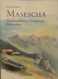 Image of Masescha : Gegebenheiten, Ereignisse, Menschen