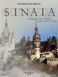Image of Sinaia : Land of the Elites : Architecture and History