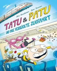 Image of Tatu & Patu und ihre verrückte Zugfahrt